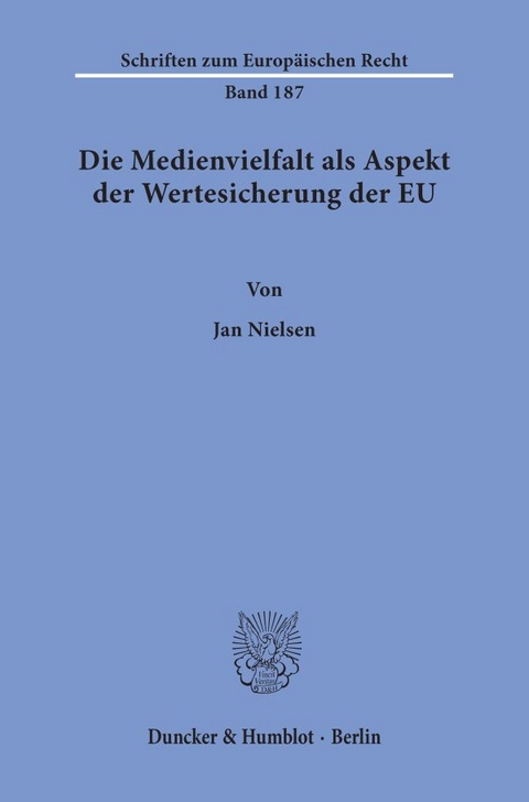 Die Medienvielfalt als Aspekt der Wertesicherung der EU. - Jan Nielsen