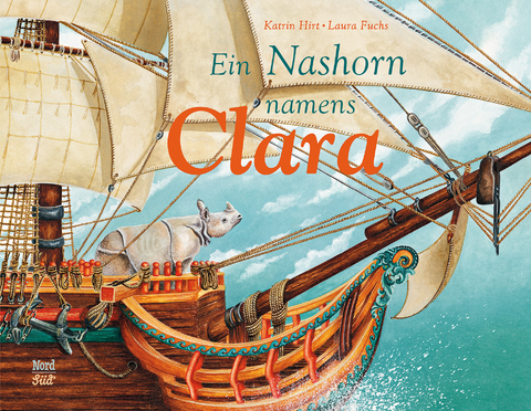 Ein Nashorn namens Clara - Katrin Hirt