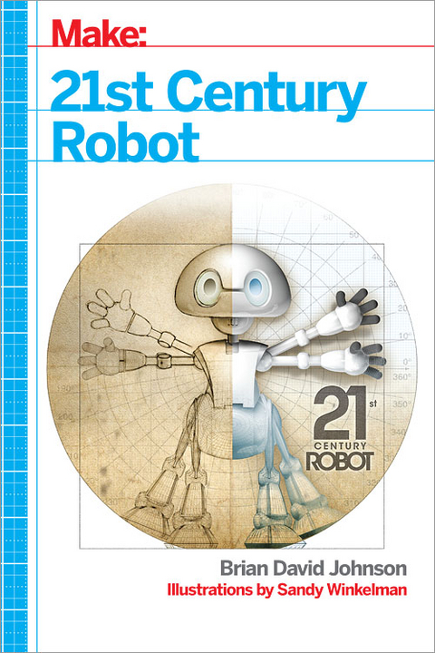 21st Century Robot -  Brian David Johnson,  Sandy Winkelman