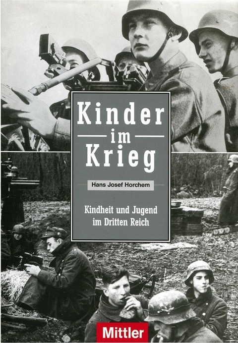 Kinder im Krieg - Hans Josef Horchem