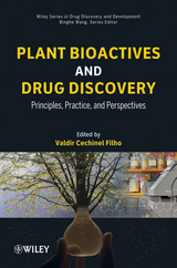 Plant Bioactives and Drug Discovery -  Valdir Cechinel-Filho