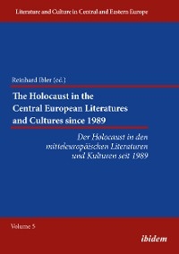 The Holocaust in the Central European Literatures and Cultures since 1989 - 