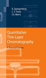 Quantitative Thin-Layer Chromatography - Bernd Spangenberg, Colin F. Poole, Christel Weins