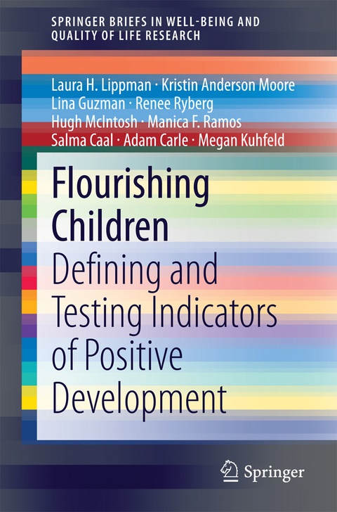 Flourishing Children - Laura H. Lippman, Kristin Anderson Moore, Lina Guzman, Renee Ryberg, Hugh McIntosh, Manica F. Ramos, Salma Caal, Adam Carle, Megan Kuhfeld