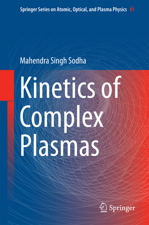 Kinetics of Complex Plasmas - Mahendra Singh Sodha