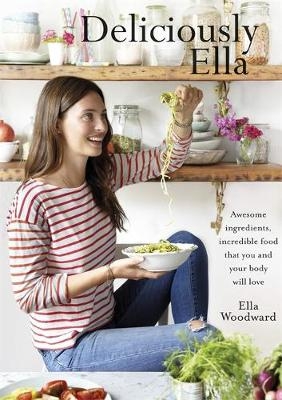 Deliciously Ella -  Ella (Woodward) Mills