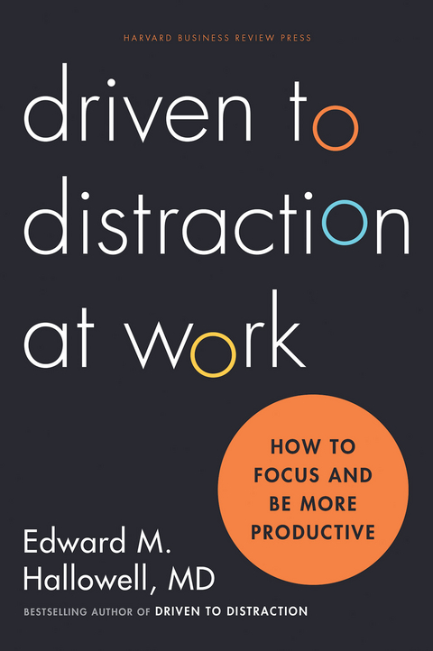 Driven to Distraction at Work -  Ned Hallowell