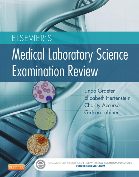 Elsevier's Medical Laboratory Science Examination Review - E-Book -  Linda Graeter,  Elizabeth Hertenstein,  Charity Accurso,  Gideon Labiner