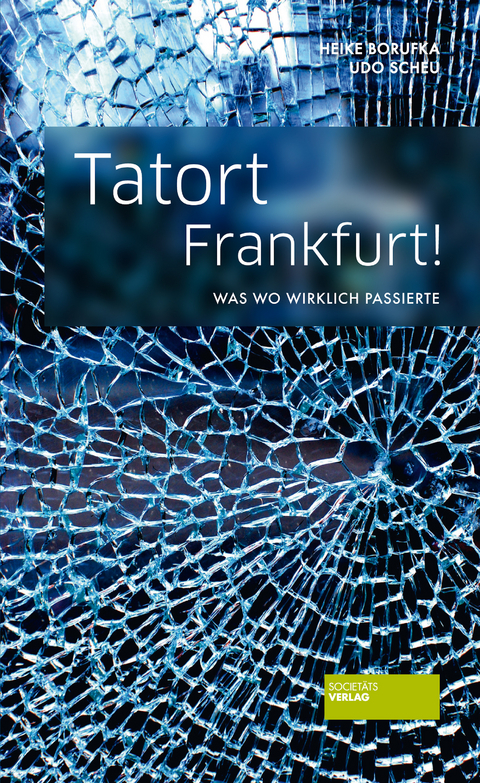 Tatort Frankfurt! - Udo Scheu