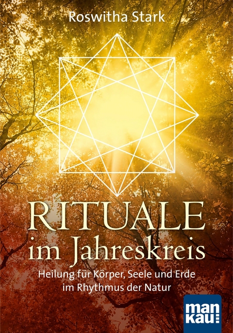 Rituale im Jahreskreis - Roswitha Stark