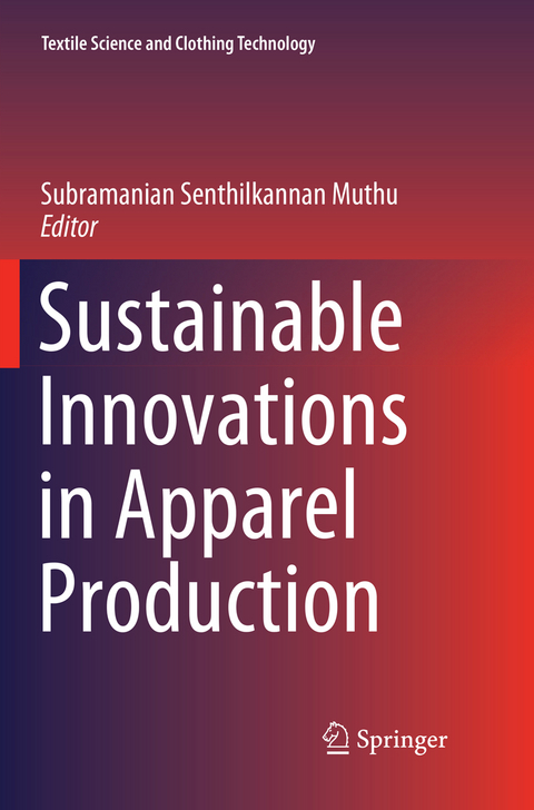 Sustainable Innovations in Apparel Production - 