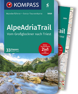 KOMPASS Wanderführer AlpeAdriaTrail, Vom Großglockner nachTriest - Walter Theil