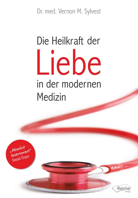 Die Heilkraft der Liebe in der modernen Medizin - Vernon M. Sylvest