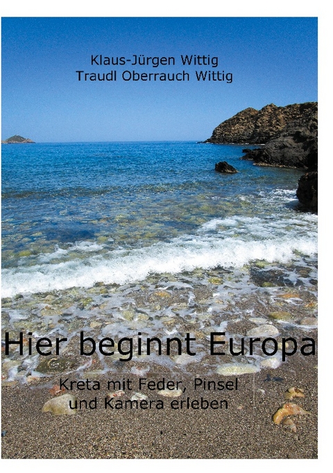 Hier beginnt Europa - Traudl Oberrauch-Wittig