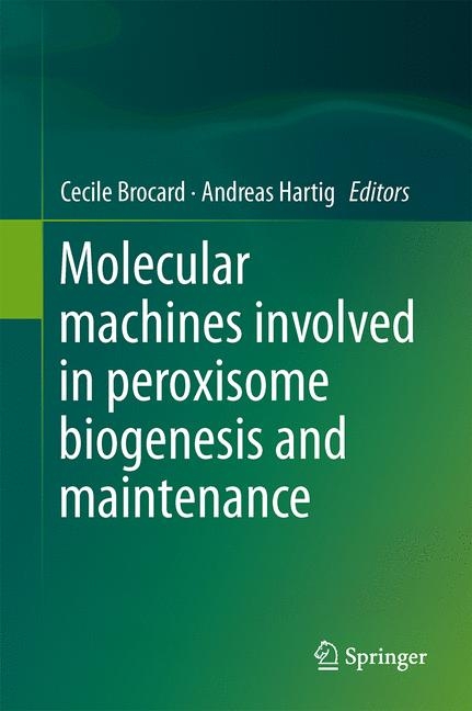 Molecular Machines Involved in Peroxisome Biogenesis and Maintenance - 