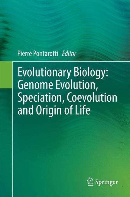 Evolutionary Biology: Genome Evolution, Speciation, Coevolution and Origin of Life - 