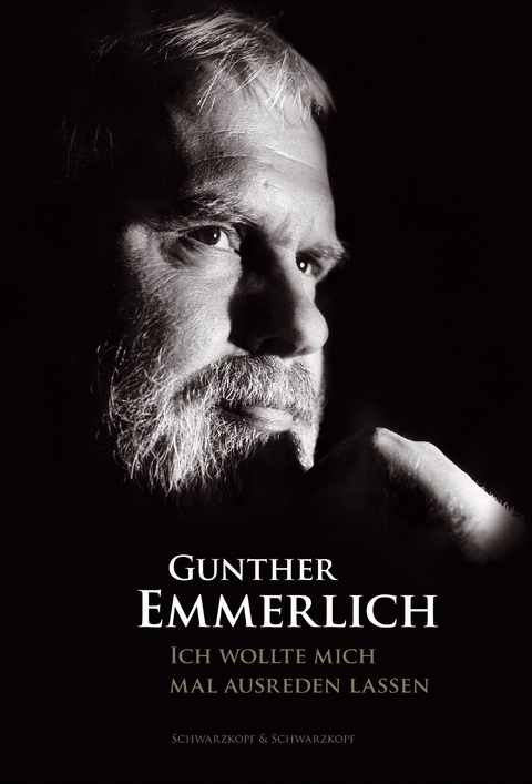 Ich wollte mich mal ausreden lassen - Gunther Emmerlich