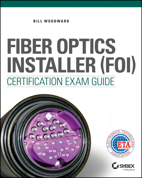 Fiber Optics Installer (FOI) Certification Exam Guide -  Bill Woodward