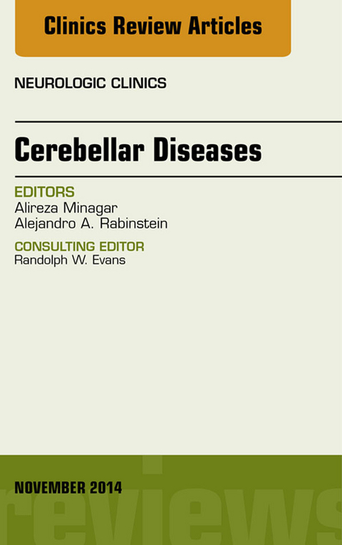 Cerebellar Disease, An Issue of Neurologic Clinics -  Alireza Minagar