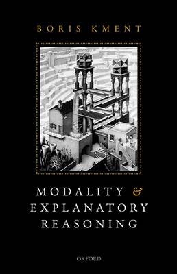 Modality and Explanatory Reasoning -  Boris Kment