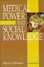 Medical Power and Social Knowledge -  Bryan S Turner