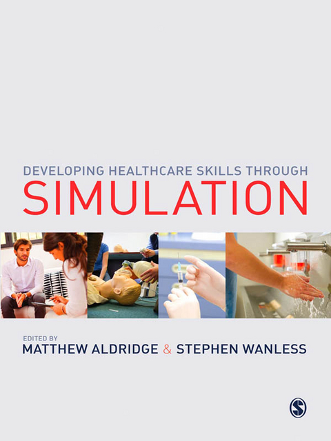 Developing Healthcare Skills through Simulation - 