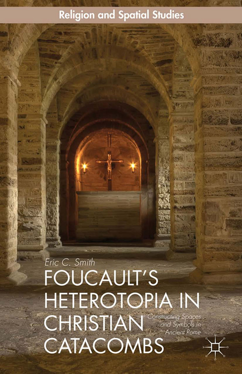 Foucault’s Heterotopia in Christian Catacombs - E. Smith