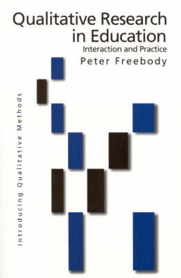 Qualitative Research in Education -  Peter R Freebody