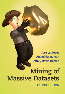 Mining of Massive Datasets - California) Leskovec Jure (Stanford University,  Anand Rajaraman, California) Ullman Jeffrey David (Stanford University