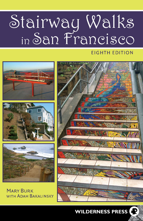 Stairway Walks in San Francisco - Adah Bakalinsky, Mary Burk