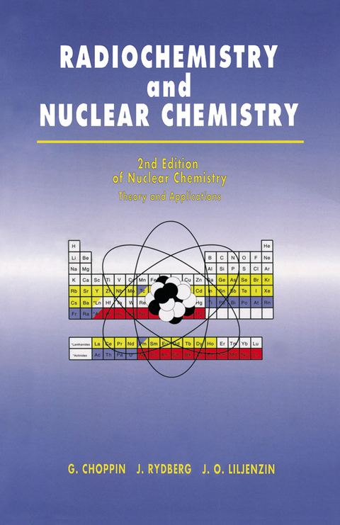 Radiochemistry and Nuclear Chemistry -  Gregory Choppin,  Jan-Olov Liljenzin,  JAN RYDBERG