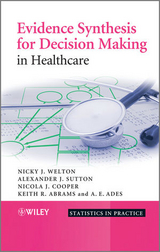 Evidence Synthesis for Decision Making in Healthcare - Nicky J. Welton, Alexander J. Sutton, Nicola Cooper, Keith R. Abrams, A. E. Ades