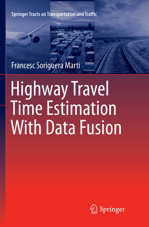 Highway Travel Time Estimation With Data Fusion - Francesc Soriguera Martí