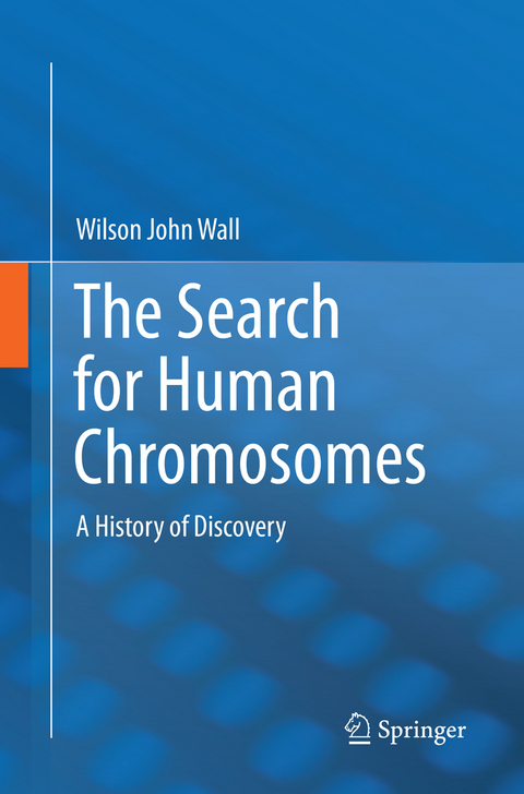 The Search for Human Chromosomes - Wilson John Wall