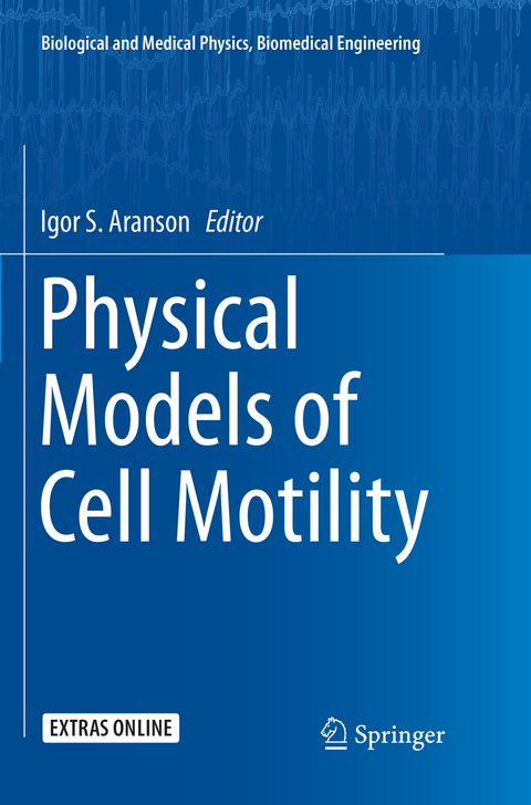 Physical Models of Cell Motility - 