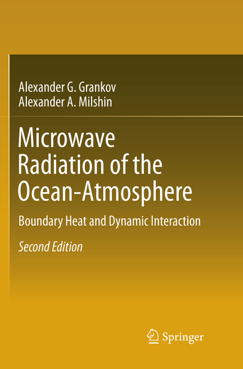 Microwave Radiation of the Ocean-Atmosphere - Alexander G. Grankov, Alexander A. Milshin