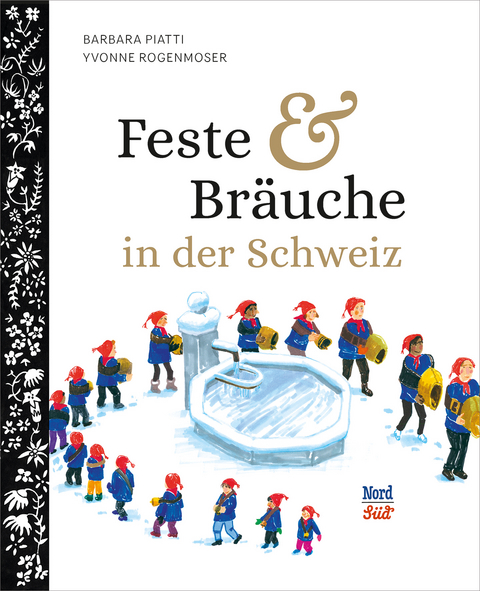 Feste und Bräuche in der Schweiz - Barbara Piatti