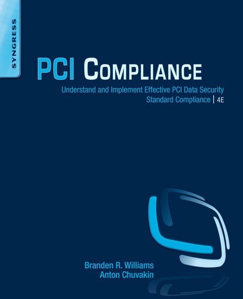 PCI Compliance -  Anton Chuvakin,  Branden R. Williams