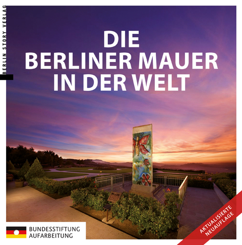 Die Berliner Mauer in der Welt - 