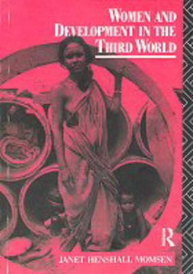 Women and Development in the Third World -  Janet Momsen