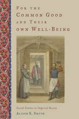 For the Common Good and Their Own Well-Being -  Alison K. Smith