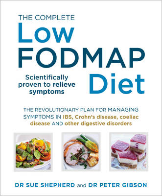 Complete Low-FODMAP Diet -  Dr Peter Gibson,  Dr Sue Shepherd