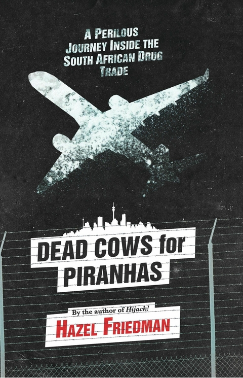 Dead Cows for Piranhas - Hazel Friedman