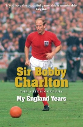 My England Years -  Bobby Charlton