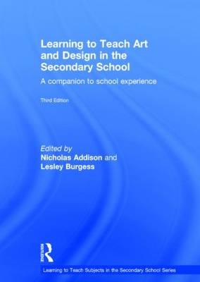 Learning to Teach Art and Design in the Secondary School - 