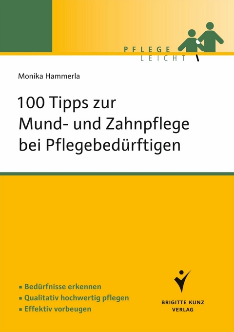 100 Tipps zur Mund- und Zahnpflege bei Pflegebedürftigen - Monika Hammerla