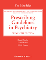 The Maudsley Prescribing Guidelines in Psychiatry - 