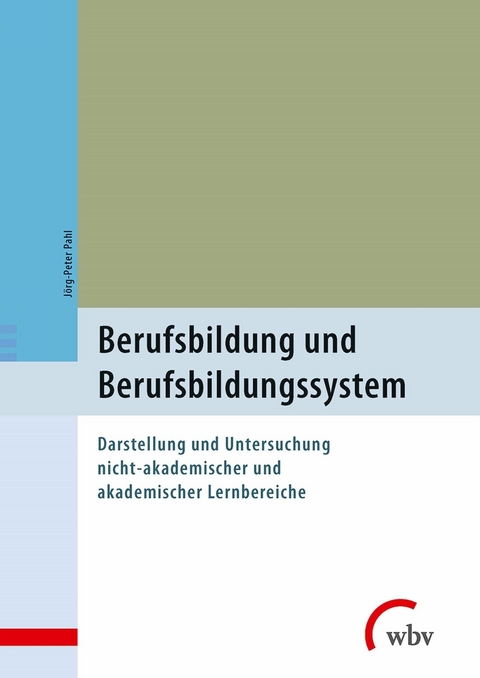 Berufsbildung und Berufsbildungssystem - Jörg-Peter Pahl