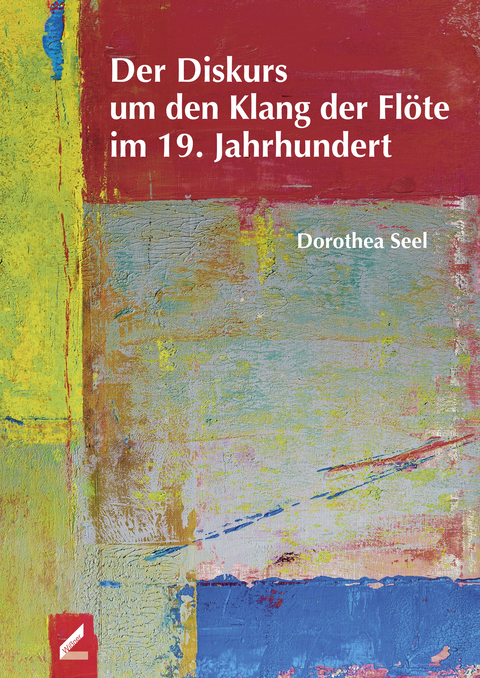 Der Diskurs um den Klang der Flöte im 19. Jahrhundert - Dorothea Seel