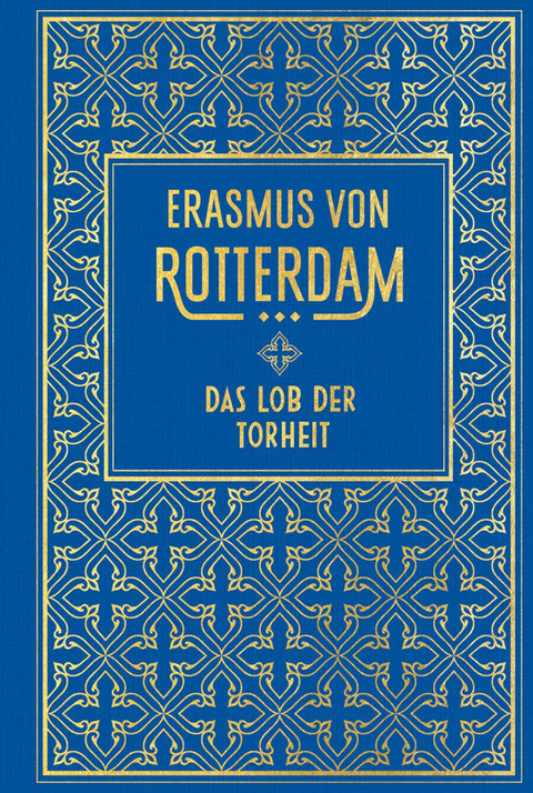 Das Lob der Torheit - Erasmus von Rotterdam